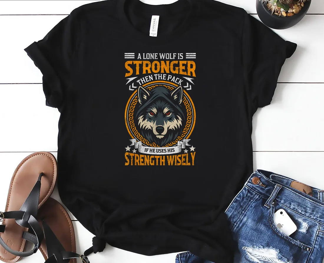 A Lone Wolf is Stronger Then The Pack | Motivated Mindset T-Shirt